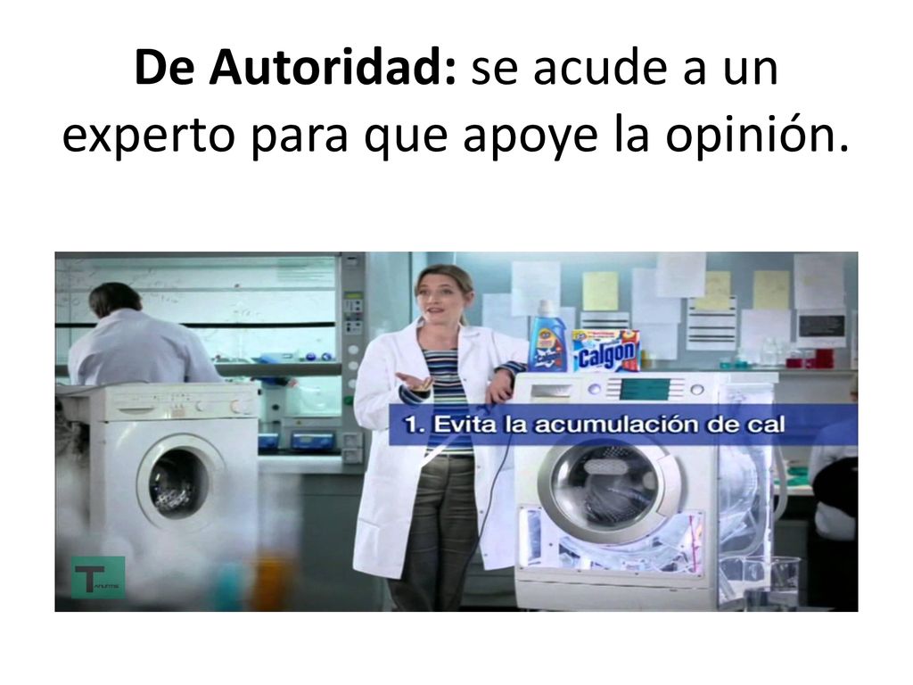De Autoridad: se acude a un experto para que apoye la opinión.