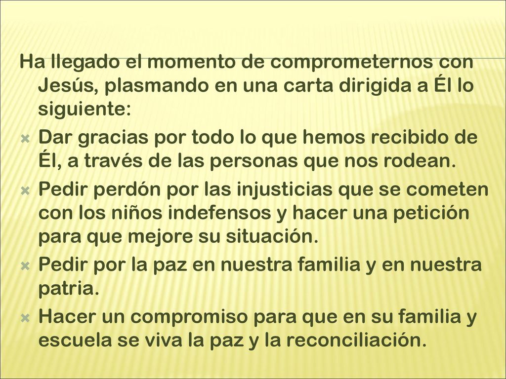 Ha llegado el momento de comprometernos con Jesús, plasmando en una carta dirigida a Él lo siguiente: