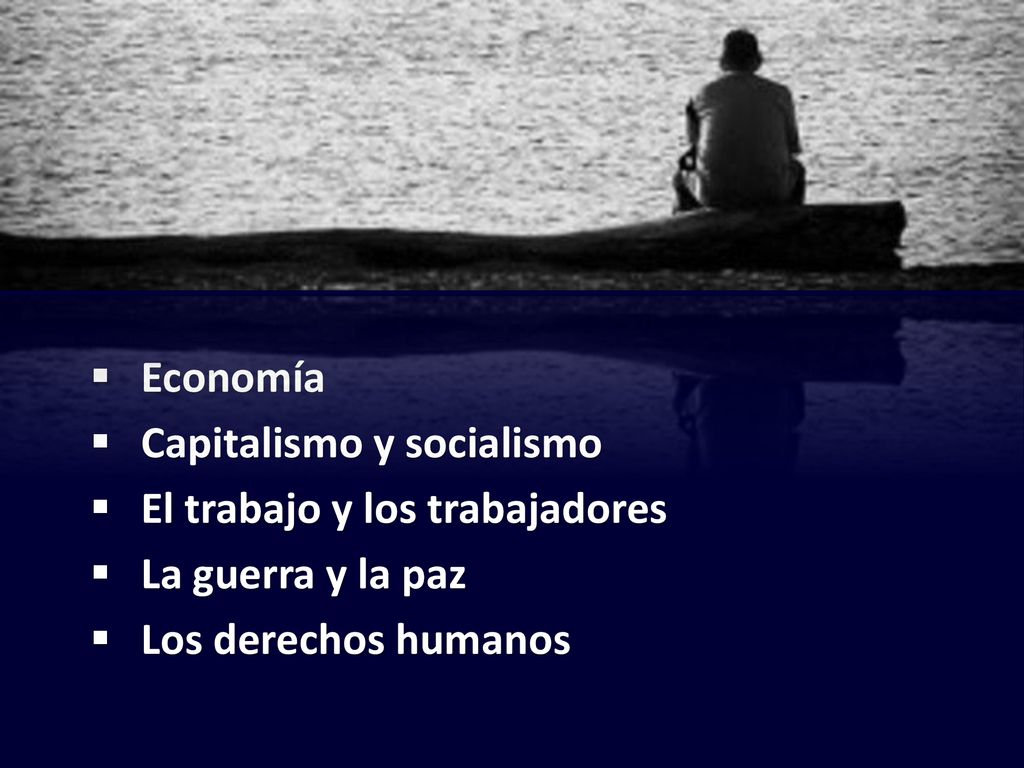 Economía Capitalismo y socialismo. El trabajo y los trabajadores.