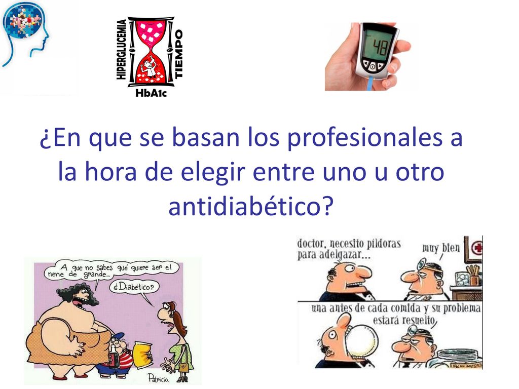 ¿En que se basan los profesionales a la hora de elegir entre uno u otro antidiabético