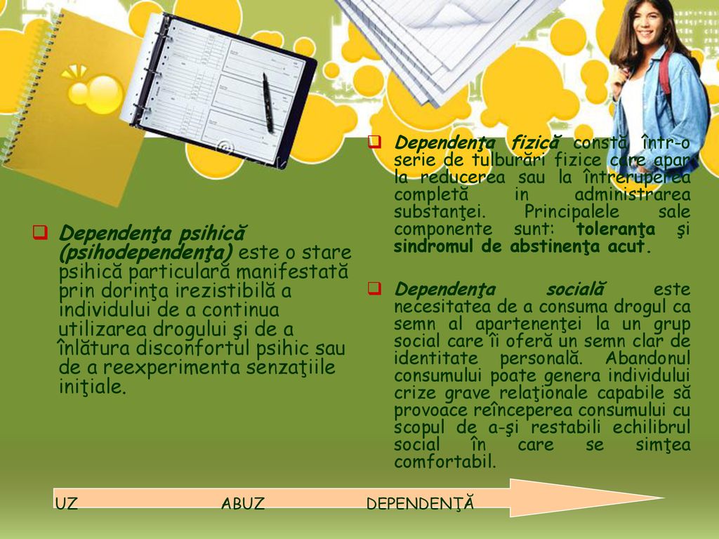 Dependenţa fizică constă într-o serie de tulburări fizice care apar la reducerea sau la întreruperea completă in administrarea substanţei. Principalele sale componente sunt: toleranţa şi sindromul de abstinenţa acut.