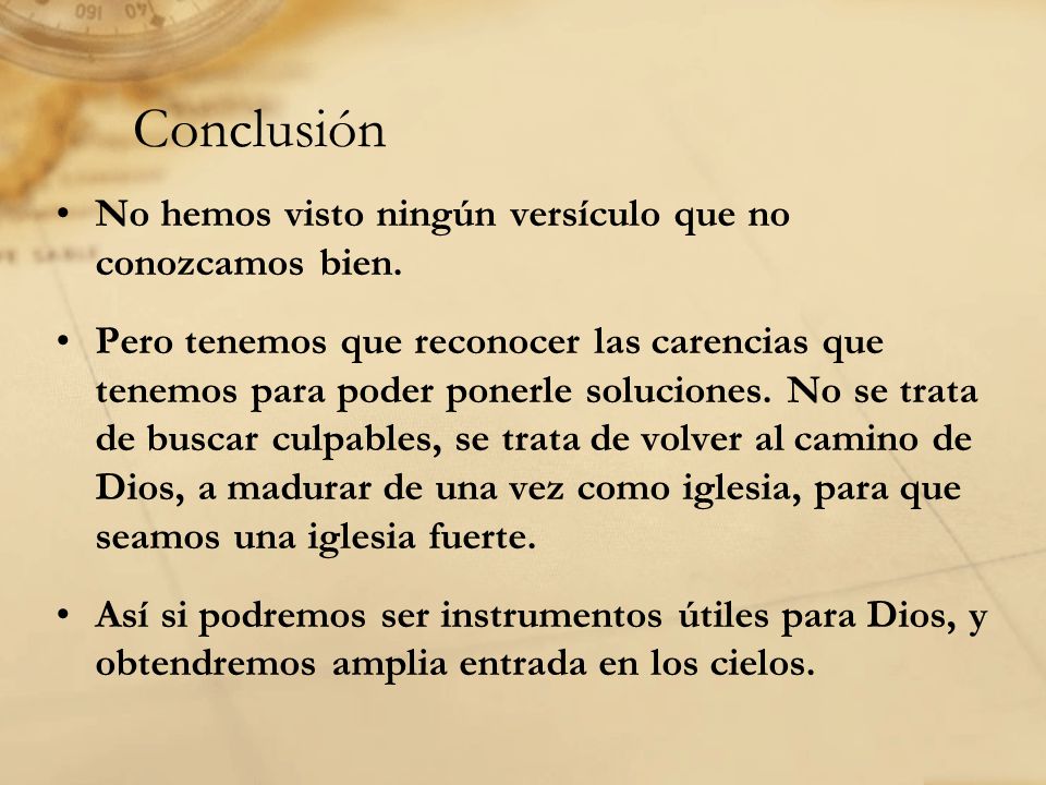 Conclusión No hemos visto ningún versículo que no conozcamos bien.
