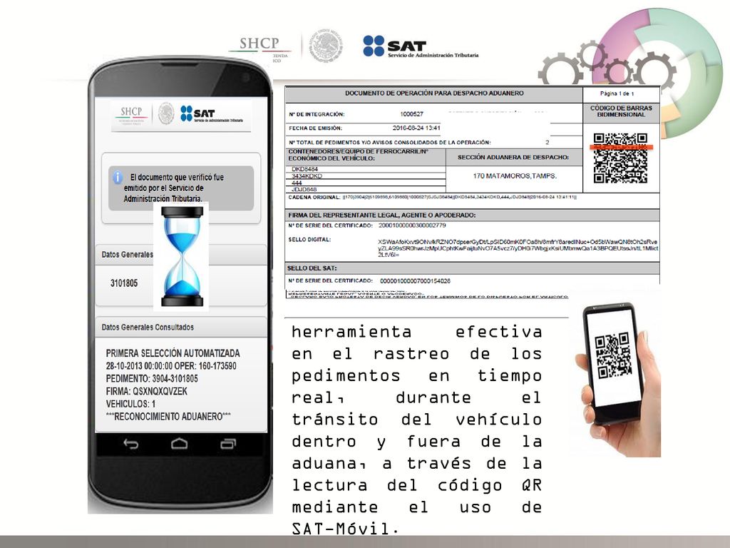Proporcionar una herramienta efectiva en el rastreo de los pedimentos en tiempo real, durante el tránsito del vehículo dentro y fuera de la aduana, a través de la lectura del código QR mediante el uso de SAT-Móvil.