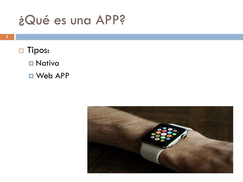 ¿Qué es una APP Tipos: Nativa Web APP
