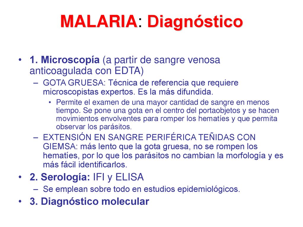 MALARIA: Diagnóstico 1. Microscopía (a partir de sangre venosa anticoagulada con EDTA)