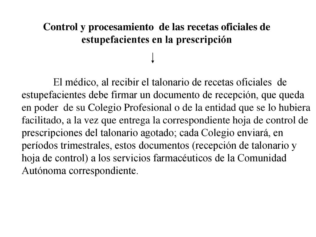 Control y procesamiento de las recetas oficiales de estupefacientes en la prescripción
