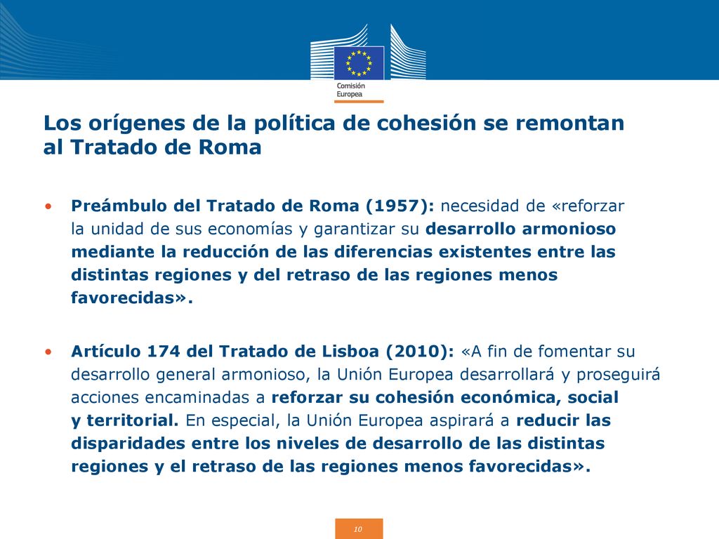 Los orígenes de la política de cohesión se remontan al Tratado de Roma