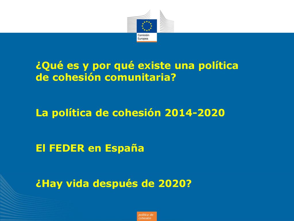 ¿Qué es y por qué existe una política de cohesión comunitaria