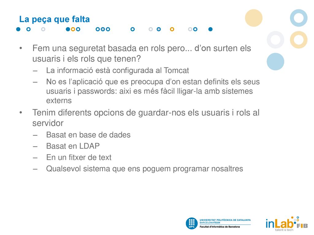 Tenim diferents opcions de guardar-nos els usuaris i rols al servidor