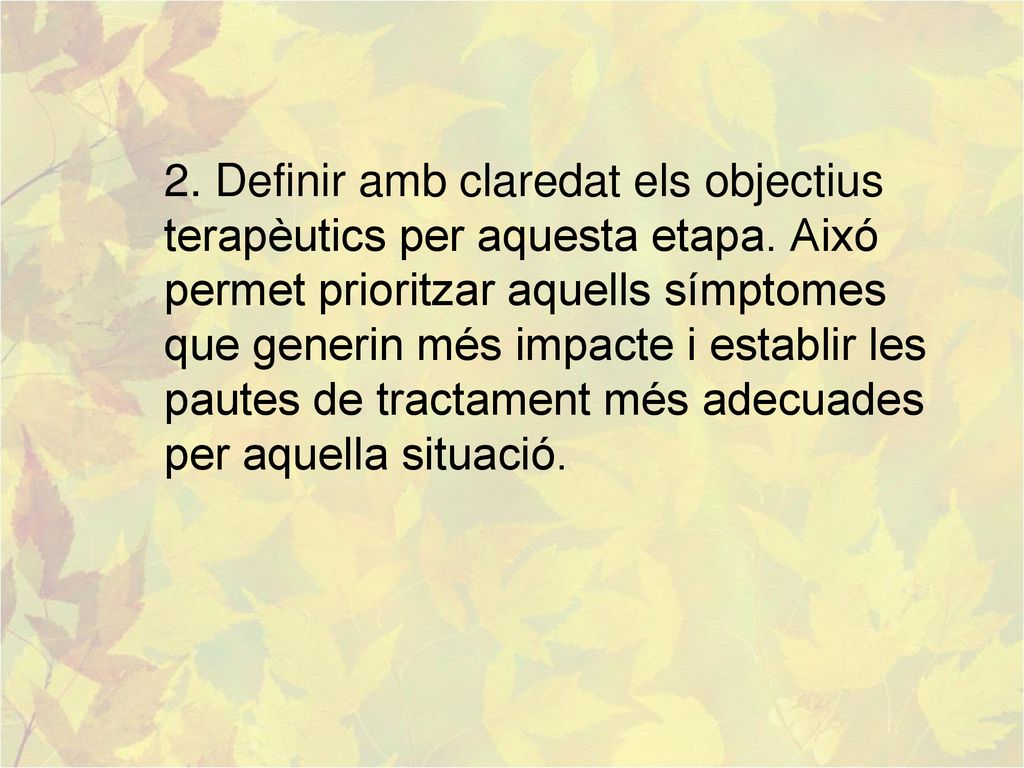 2. Definir amb claredat els objectius terapèutics per aquesta etapa