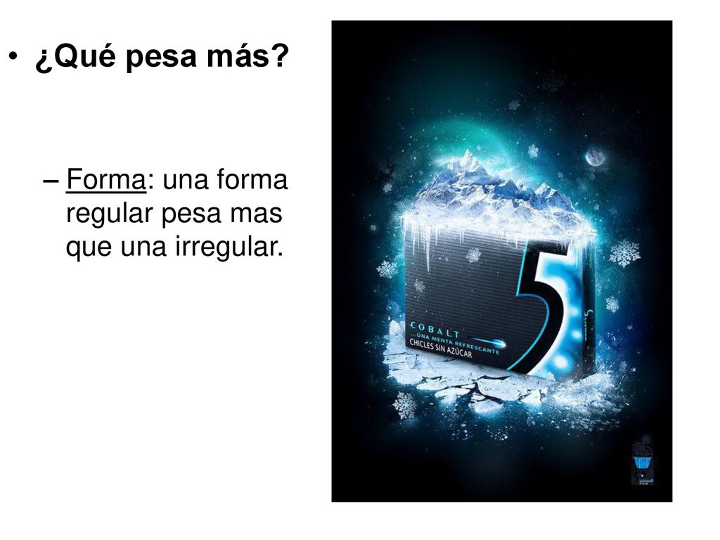 ¿Qué pesa más Forma: una forma regular pesa mas que una irregular.