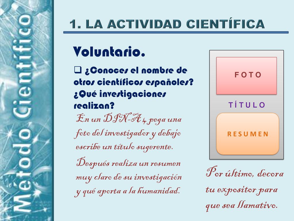 Voluntario. Por último, decora tu expositor para que sea llamativo.