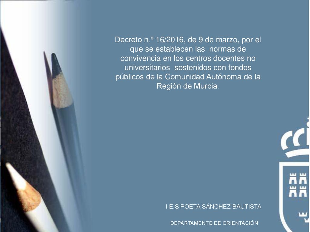Decreto n.º 16/2016, de 9 de marzo, por el que se establecen las normas de convivencia en los centros docentes no universitarios sostenidos con fondos públicos de la Comunidad Autónoma de la