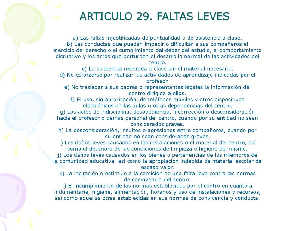 ARTICULO 29. FALTAS LEVES a) Las faltas injustificadas de puntualidad o de asistencia a clase.