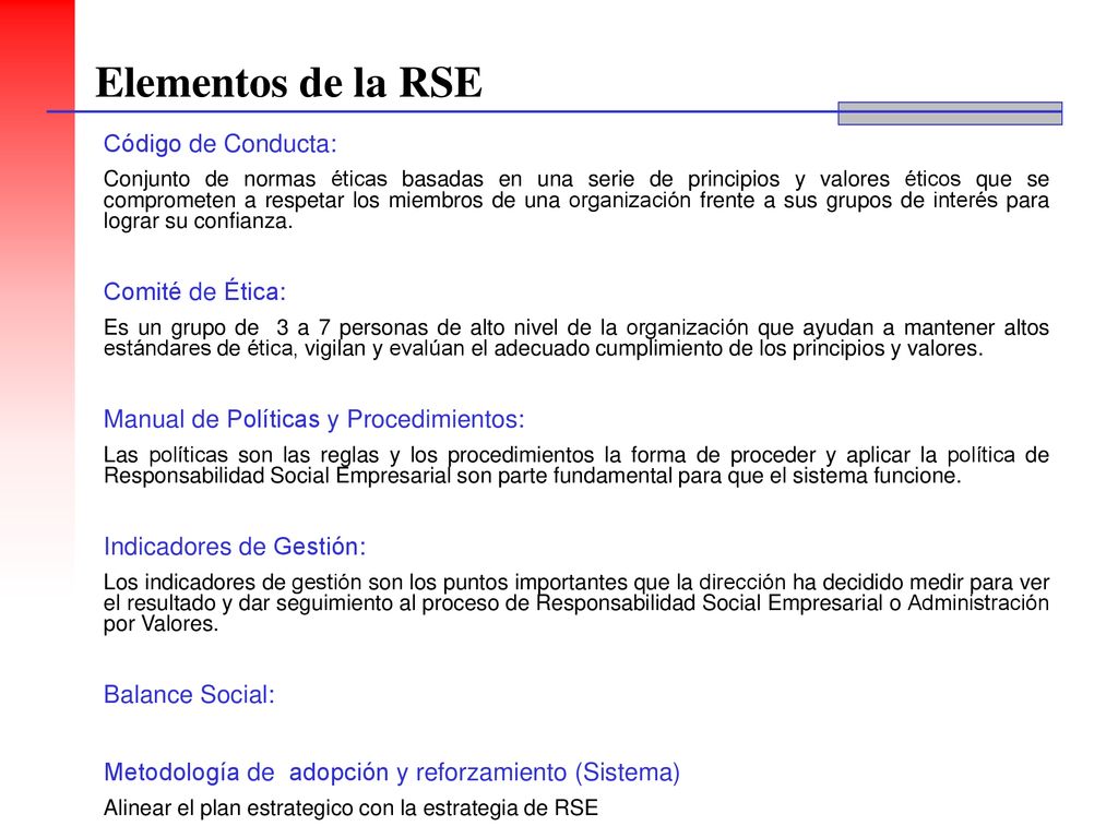 Elementos de la RSE Código de Conducta: Comité de Ética: