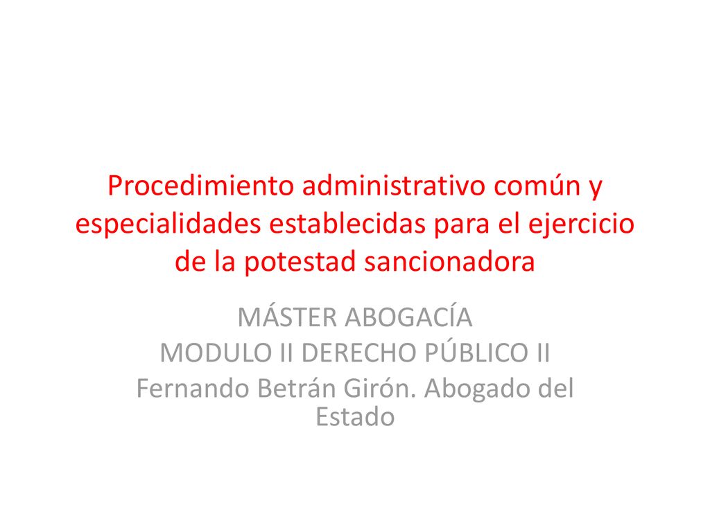 Procedimiento administrativo común y especialidades establecidas para el ejercicio de la potestad sancionadora