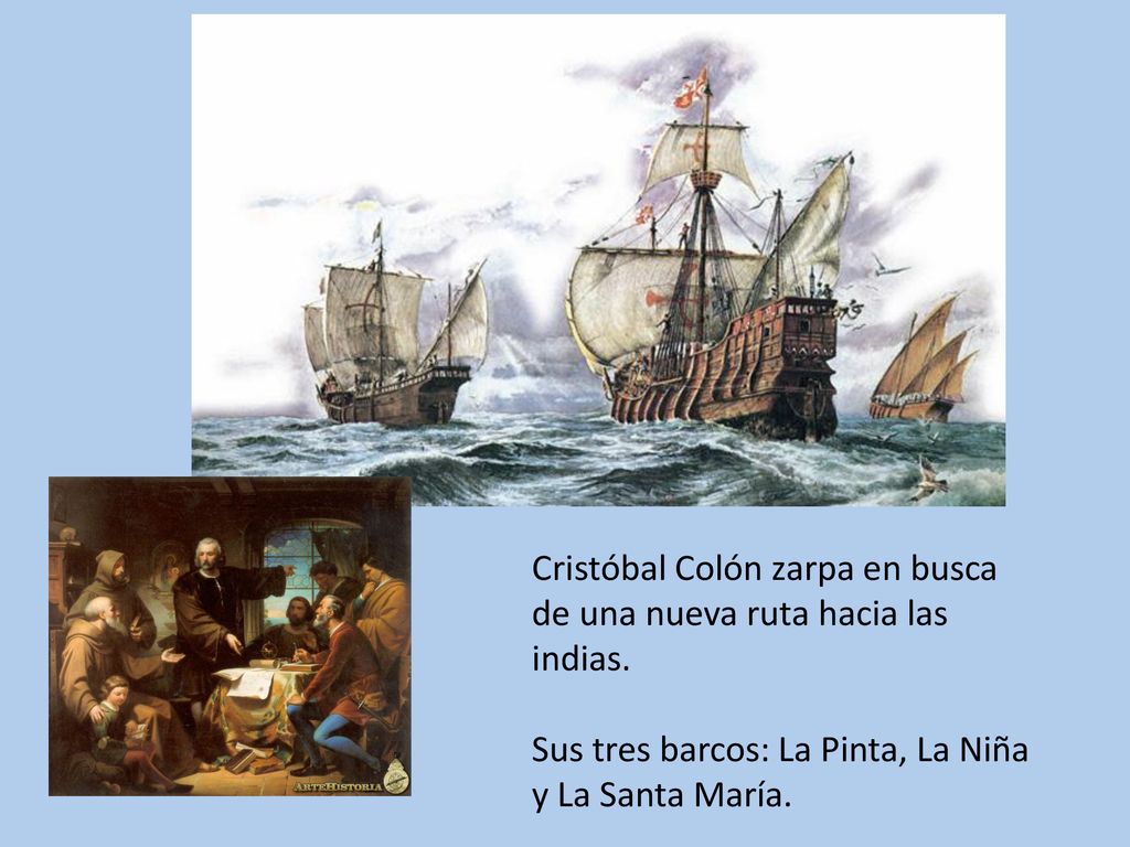 Cristóbal Colón zarpa en busca de una nueva ruta hacia las indias.