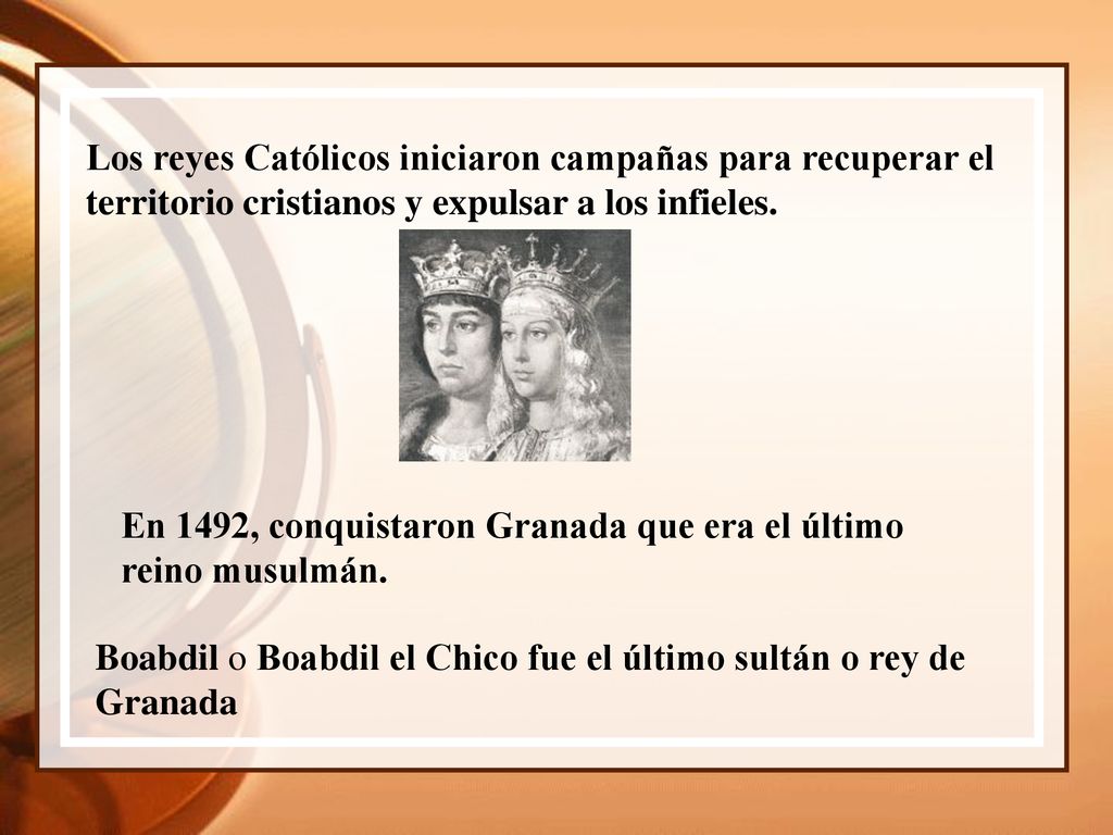 Los reyes Católicos iniciaron campañas para recuperar el territorio cristianos y expulsar a los infieles.