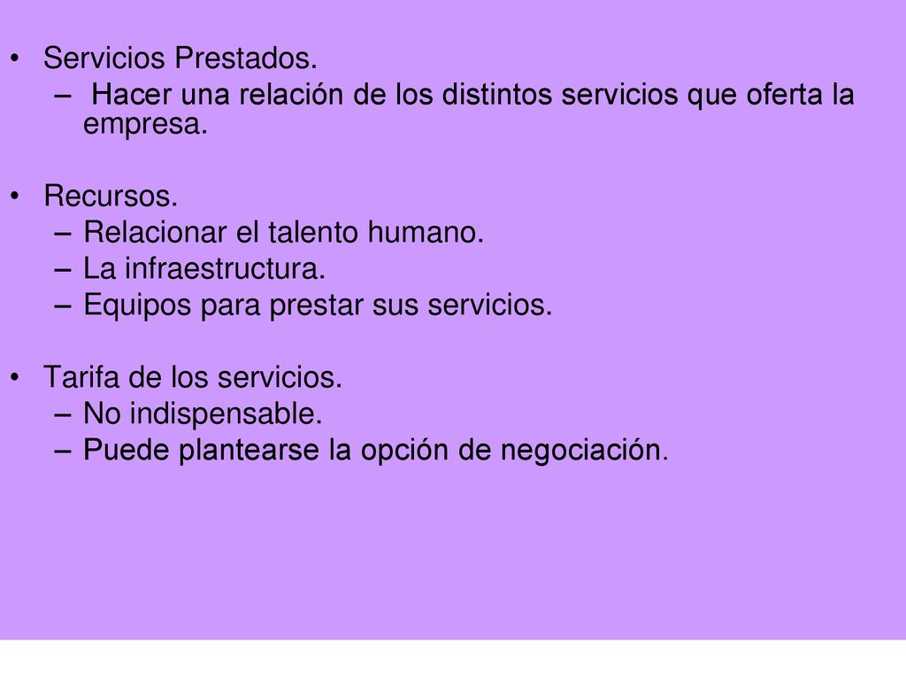 Servicios Prestados. Hacer una relación de los distintos servicios que oferta la empresa. Recursos.