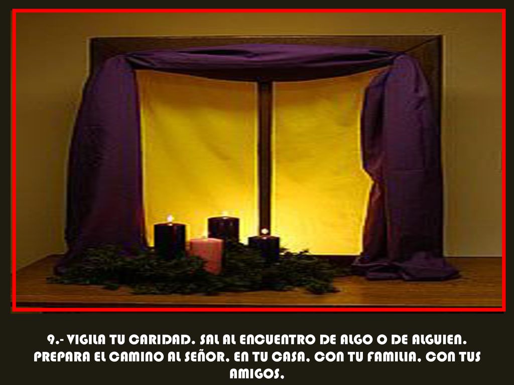 9. - VIGILA TU CARIDAD. SAL AL ENCUENTRO DE ALGO O DE ALGUIEN