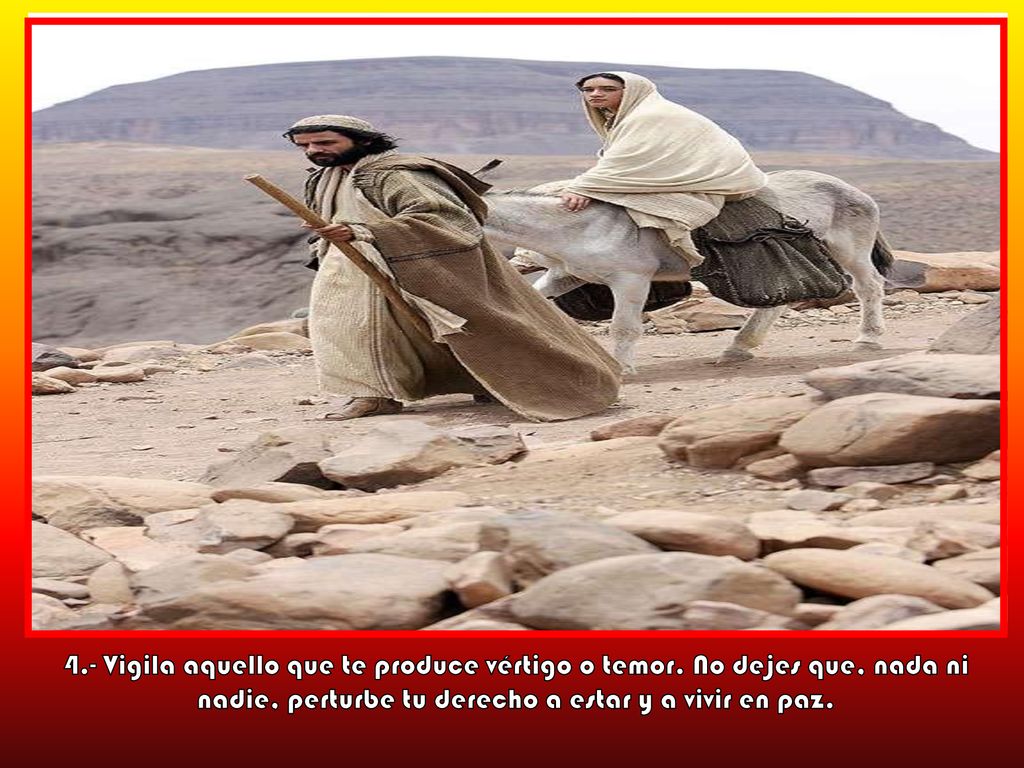 4. - Vigila aquello que te produce vértigo o temor