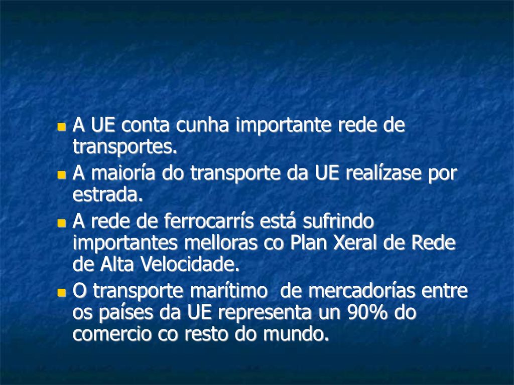A UE conta cunha importante rede de transportes.