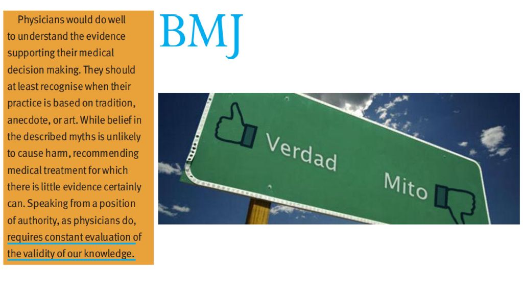 EL BMJ concluye que: Creemos en mitos sencillos y cotidianos.