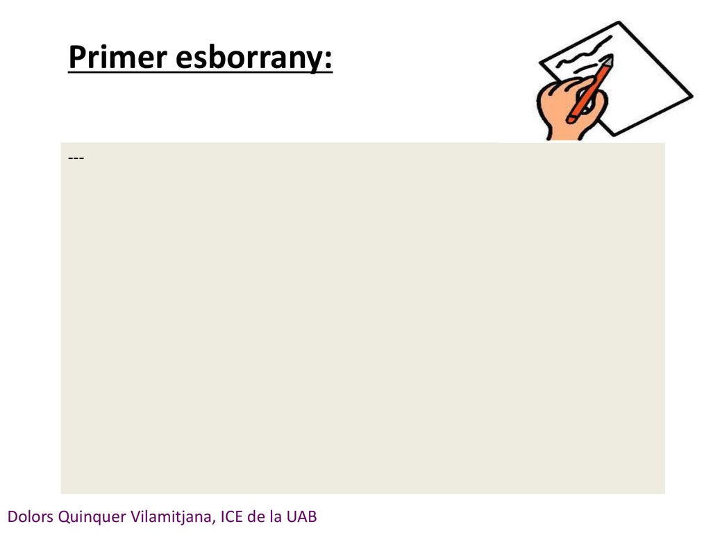 Primer esborrany: --- Dolors Quinquer Vilamitjana, ICE de la UAB