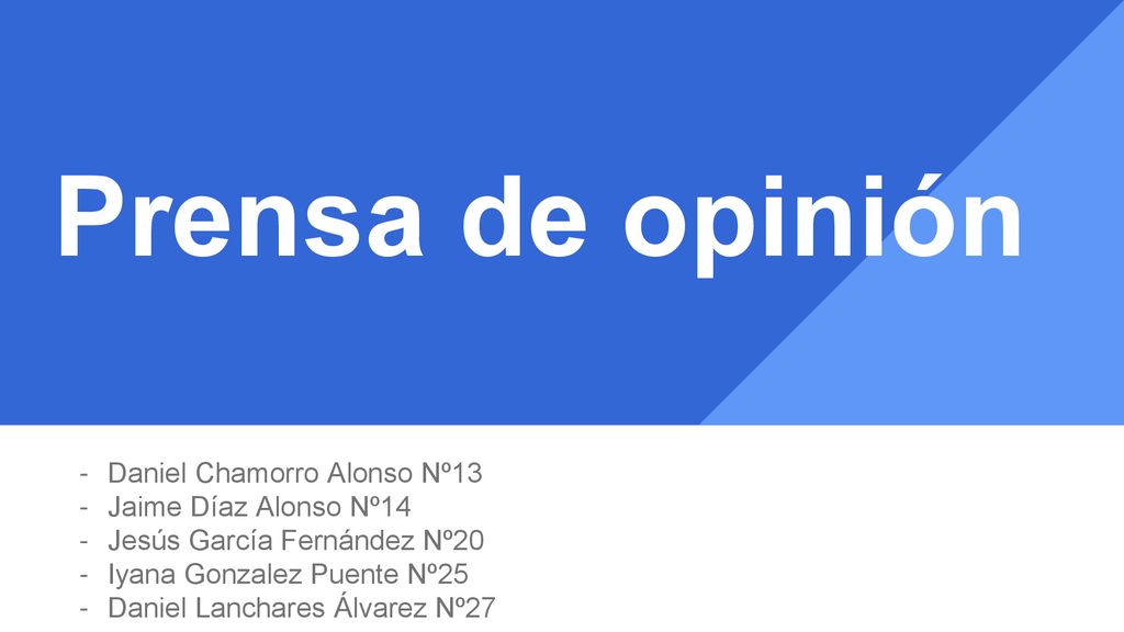Prensa de opinión Daniel Chamorro Alonso Nº13 Jaime Díaz Alonso Nº14
