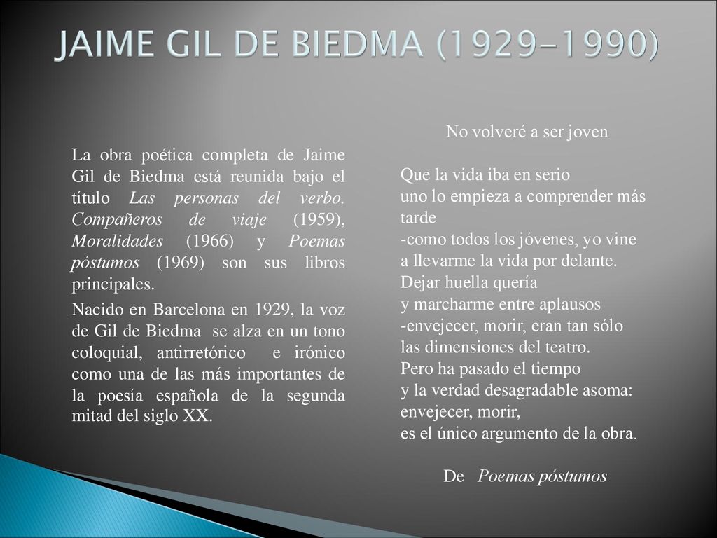 JAIME GIL DE BIEDMA ( ) No volveré a ser joven