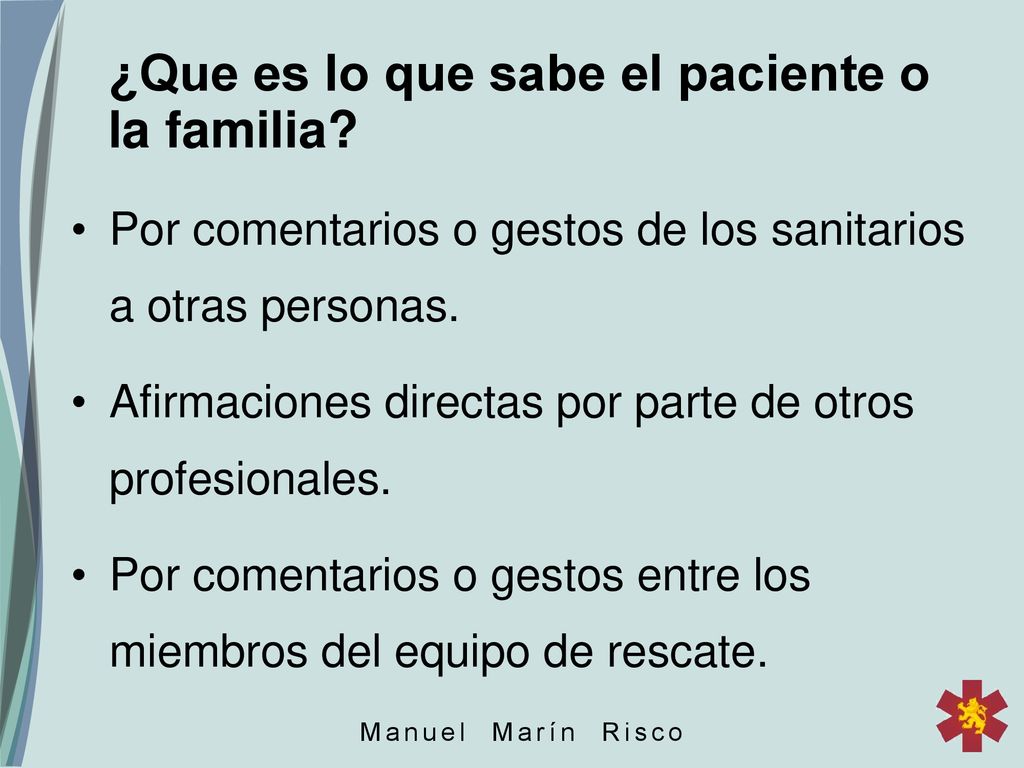 ¿Que es lo que sabe el paciente o la familia
