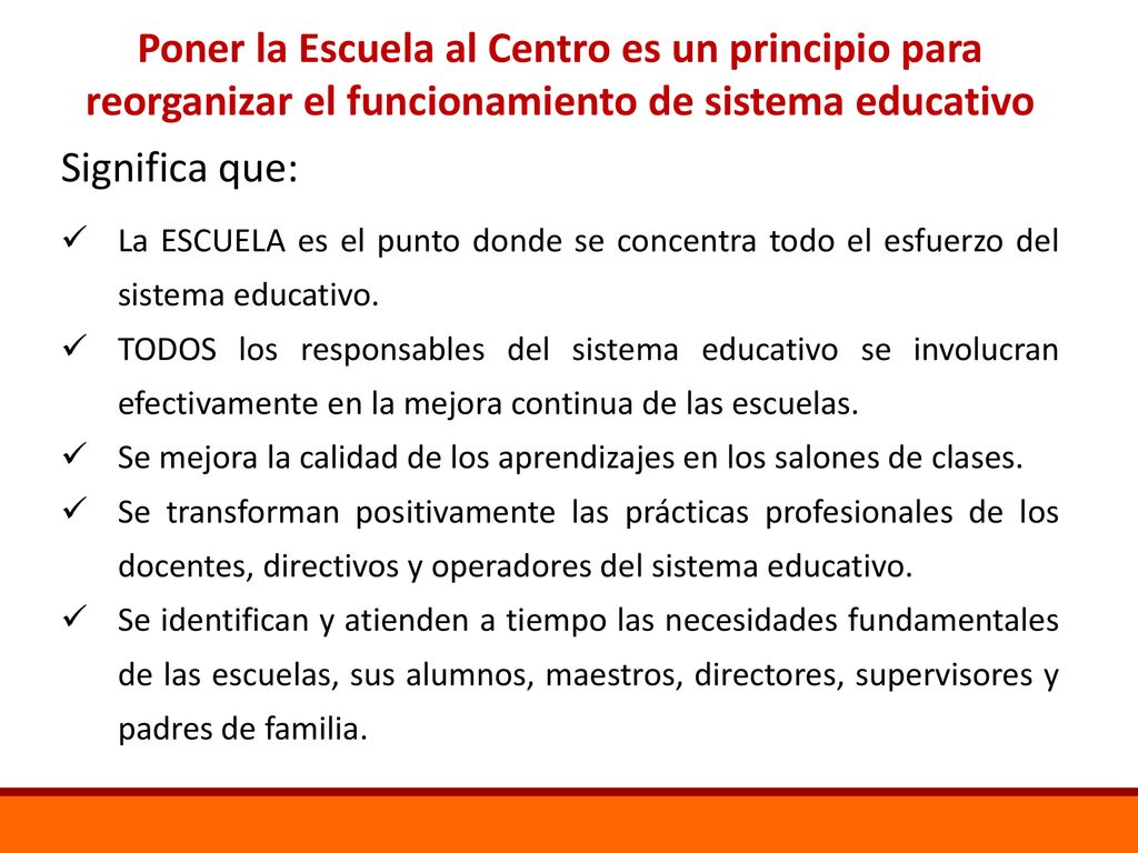 Poner la Escuela al Centro es un principio para reorganizar el funcionamiento de sistema educativo