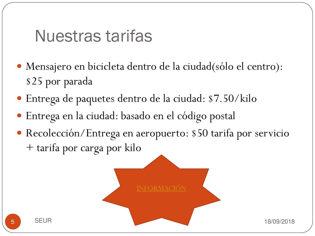 Nuestras tarifas Mensajero en bicicleta dentro de la ciudad(sólo el centro): $25 por parada. Entrega de paquetes dentro de la ciudad: $7.50/kilo.