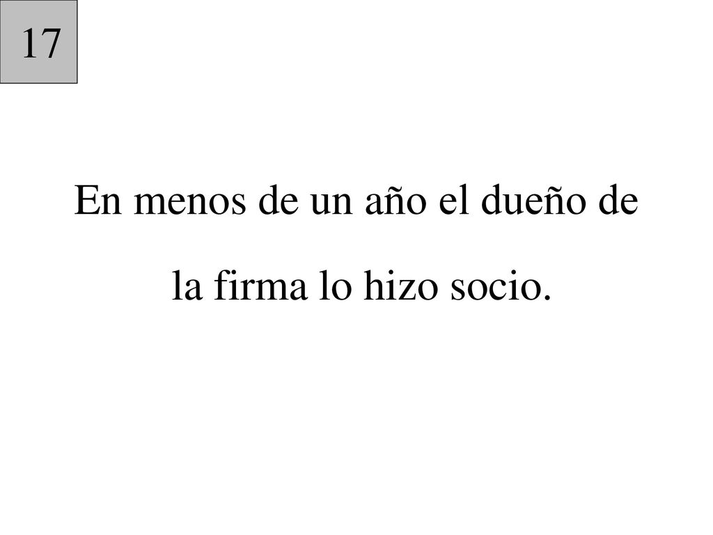 En menos de un año el dueño de la firma lo hizo socio.