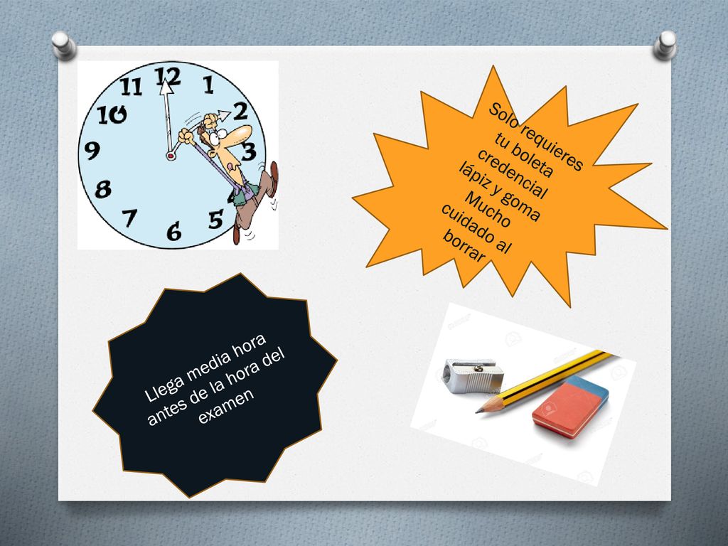 Llega media hora antes de la hora del examen