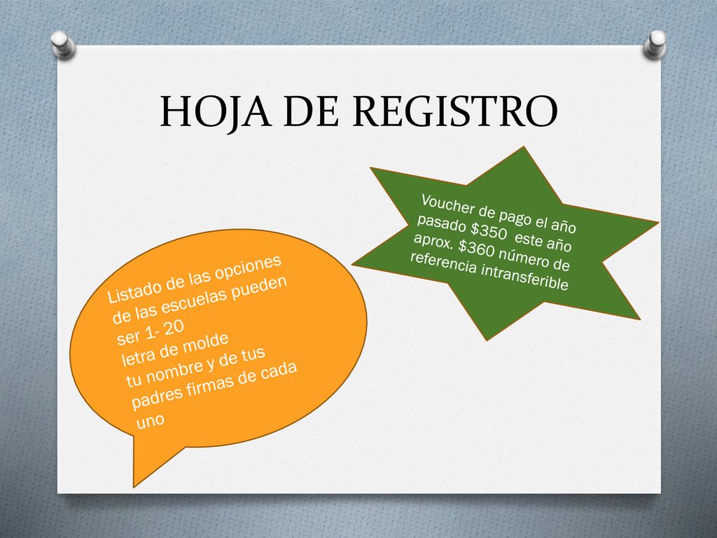 HOJA DE REGISTRO Voucher de pago el año pasado $350 este año aprox. $360 número de referencia intransferible.