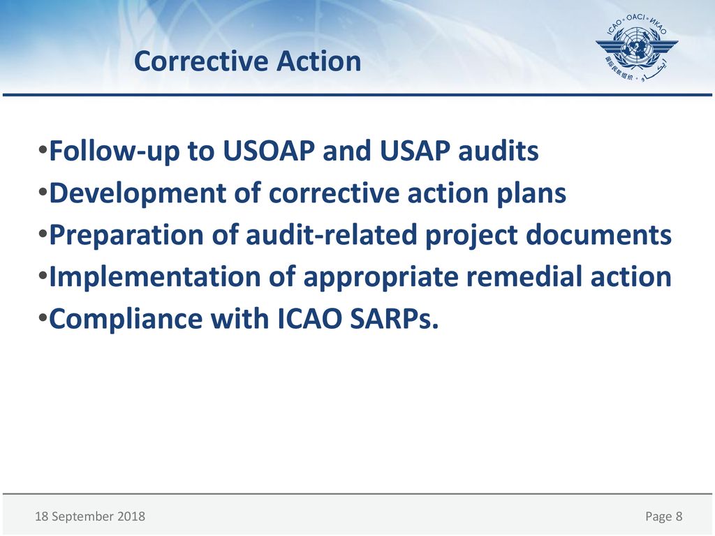 Corrective Action Follow-up to USOAP and USAP audits. Development of corrective action plans. Preparation of audit-related project documents.