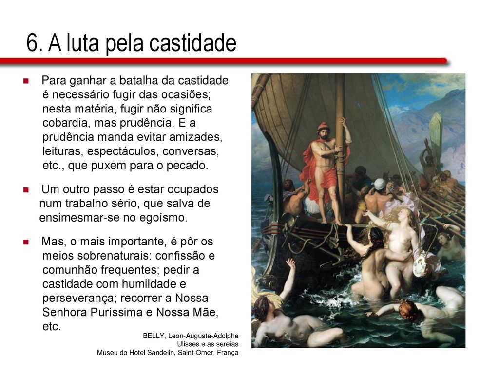 6. A luta pela castidade Para ganhar a batalha da castidade