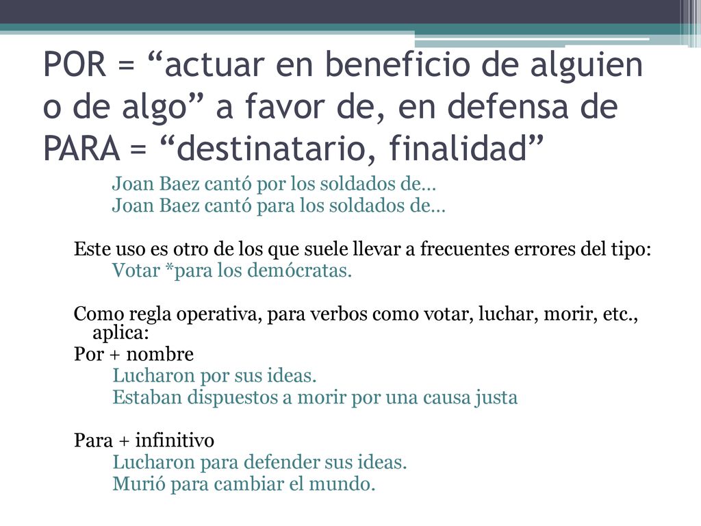 POR = actuar en beneficio de alguien o de algo a favor de, en defensa de PARA = destinatario, finalidad