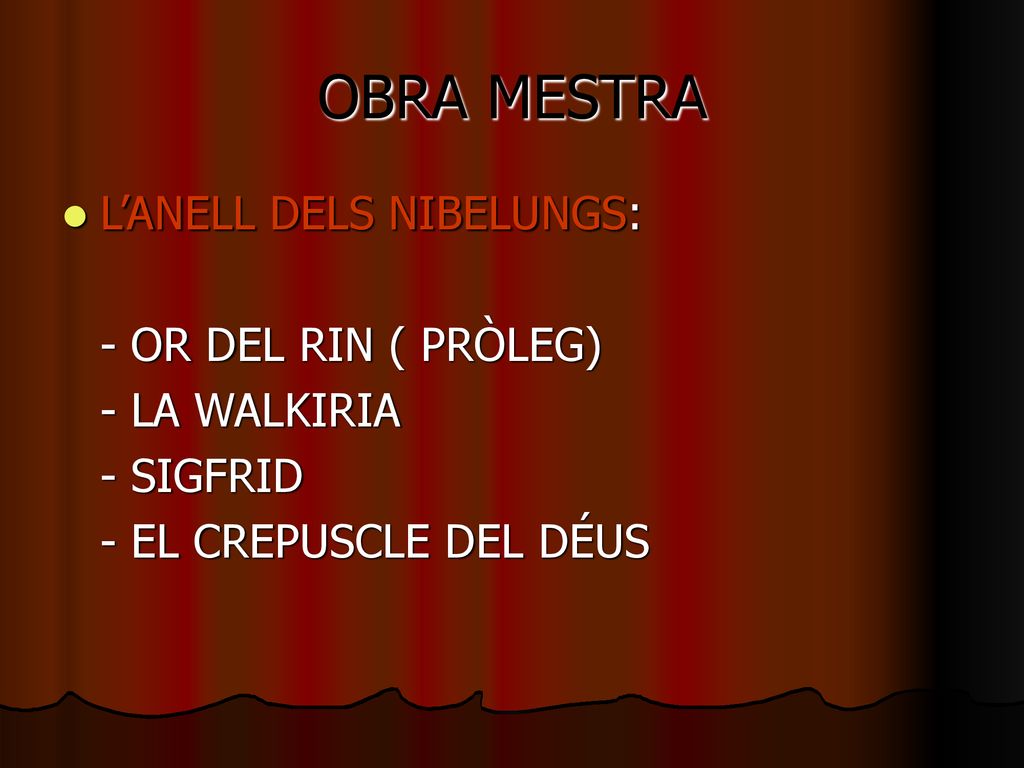 OBRA MESTRA L’ANELL DELS NIBELUNGS: - OR DEL RIN ( PRÒLEG)