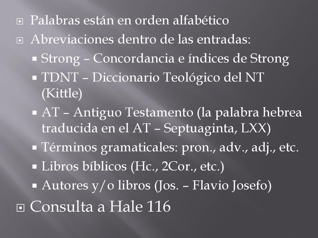 Consulta a Hale 116 Palabras están en orden alfabético