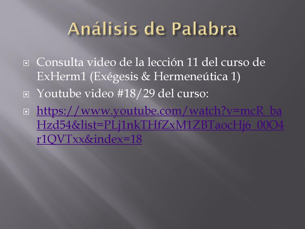 Análisis de Palabra Consulta video de la lección 11 del curso de ExHerm1 (Exégesis & Hermeneútica 1)
