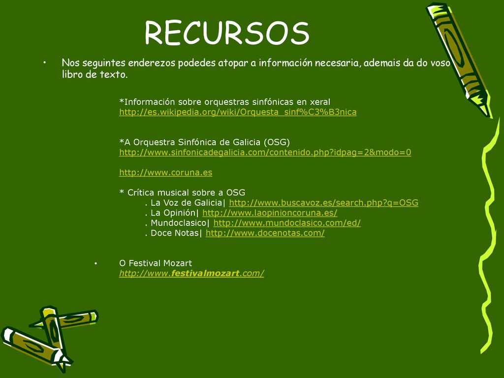 RECURSOS Nos seguintes enderezos podedes atopar a información necesaria, ademais da do voso libro de texto.