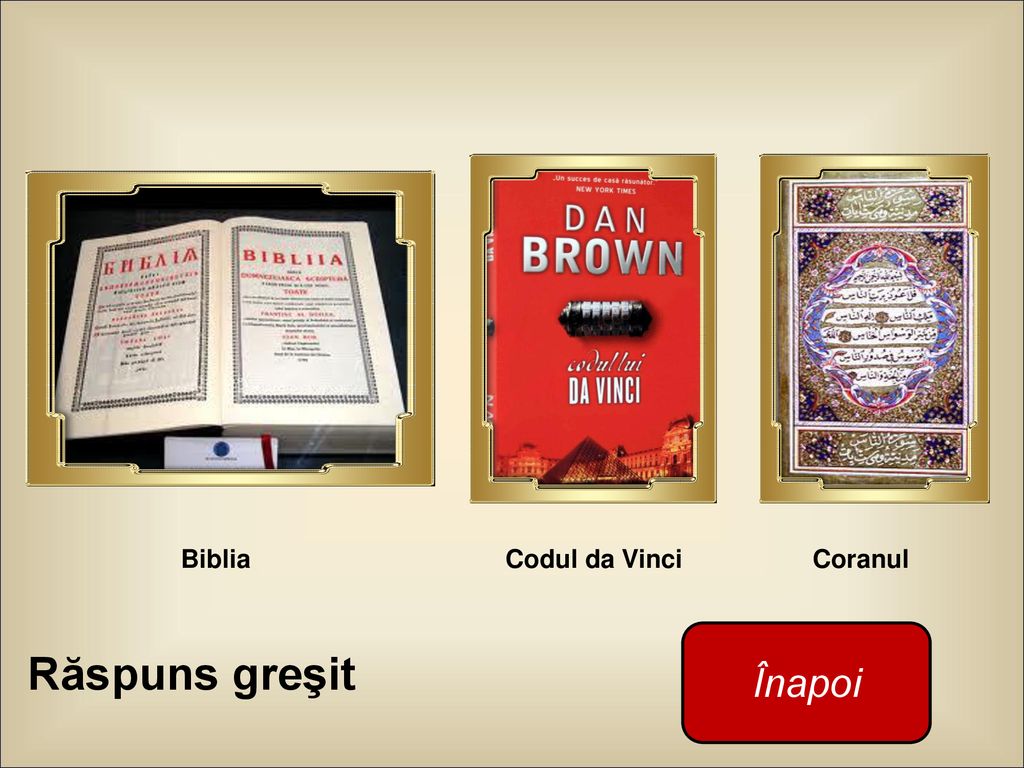 Biblia Codul da Vinci Coranul Înapoi Răspuns greşit