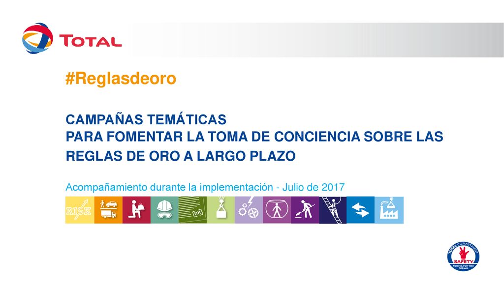 #Reglasdeoro CAMPAÑAS TEMÁTICAS PARA FOMENTAR LA TOMA DE CONCIENCIA SOBRE LAS REGLAS DE ORO A LARGO PLAZO