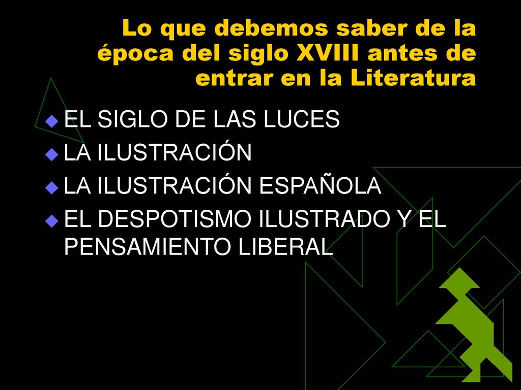 Lo que debemos saber de la época del siglo XVIII antes de entrar en la Literatura