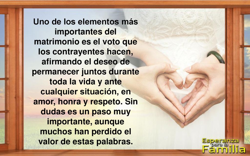Uno de los elementos más importantes del matrimonio es el voto que los contrayentes hacen, afirmando el deseo de permanecer juntos durante toda la vida y ante cualquier situación, en amor, honra y respeto.