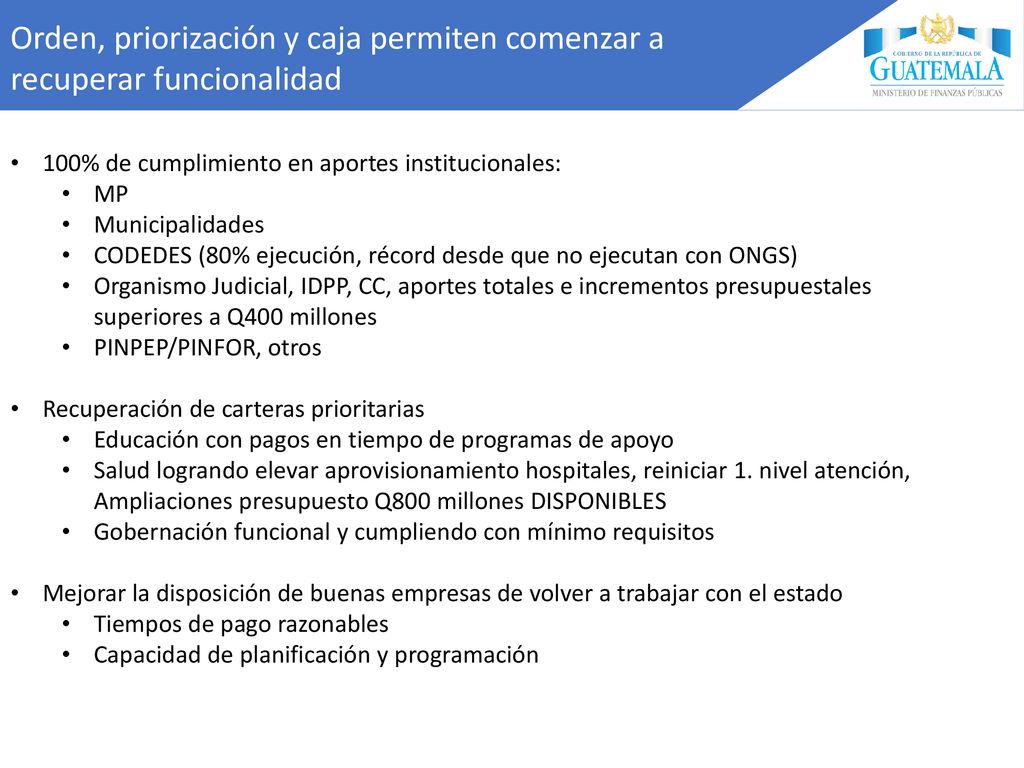 Orden, priorización y caja permiten comenzar a recuperar funcionalidad