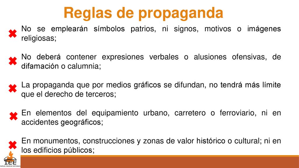 Reglas de propaganda No se emplearán símbolos patrios, ni signos, motivos o imágenes religiosas;