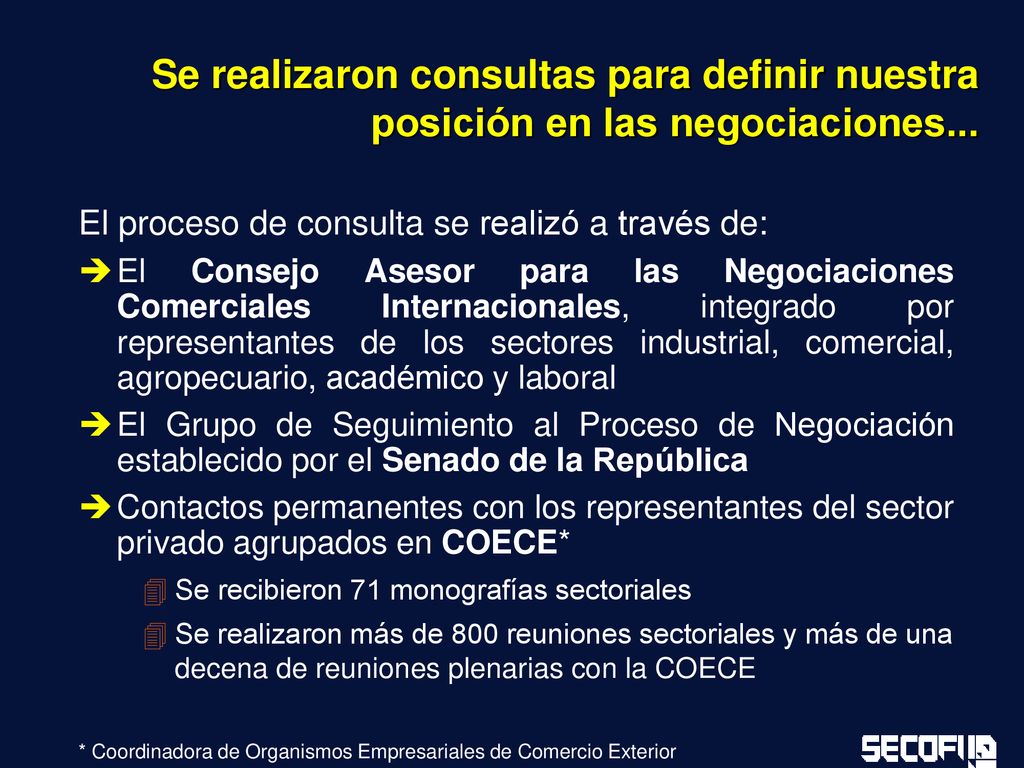 Se realizaron consultas para definir nuestra posición en las negociaciones...